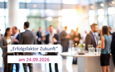 Erfolgsfaktor Zukunft – Netzwerktreffen mit mehrWERT